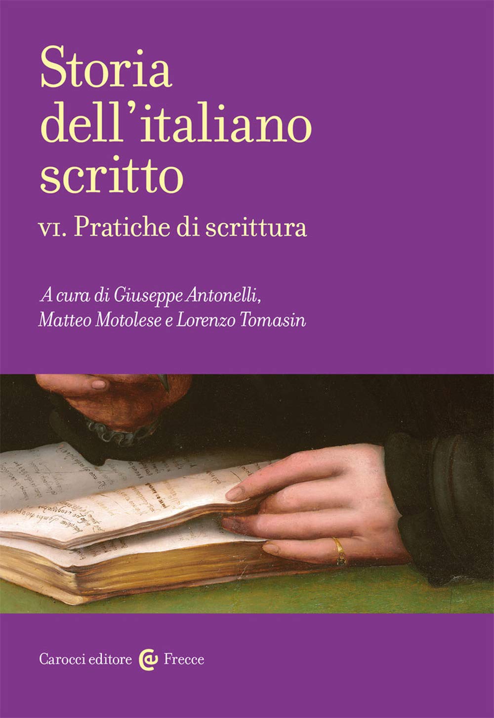Storia Dell'italiano Scritto. Vol. 6: Pratiche Di Scrittura Social Sciences