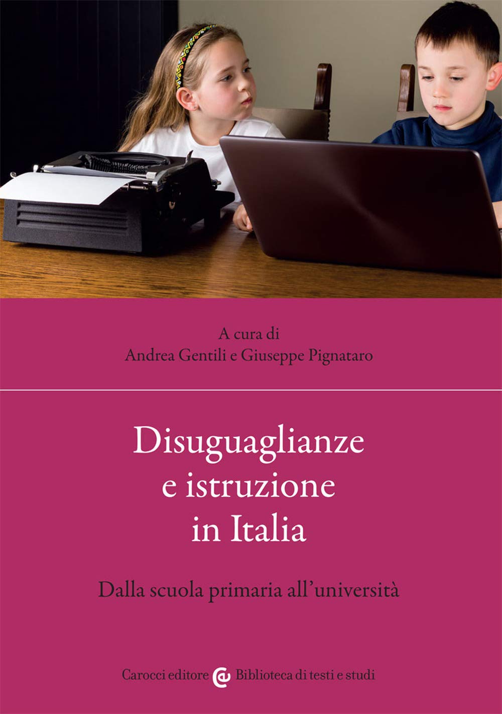 Disuguaglianze e istruzione in Italia. Dalla scuola primaria all'università book