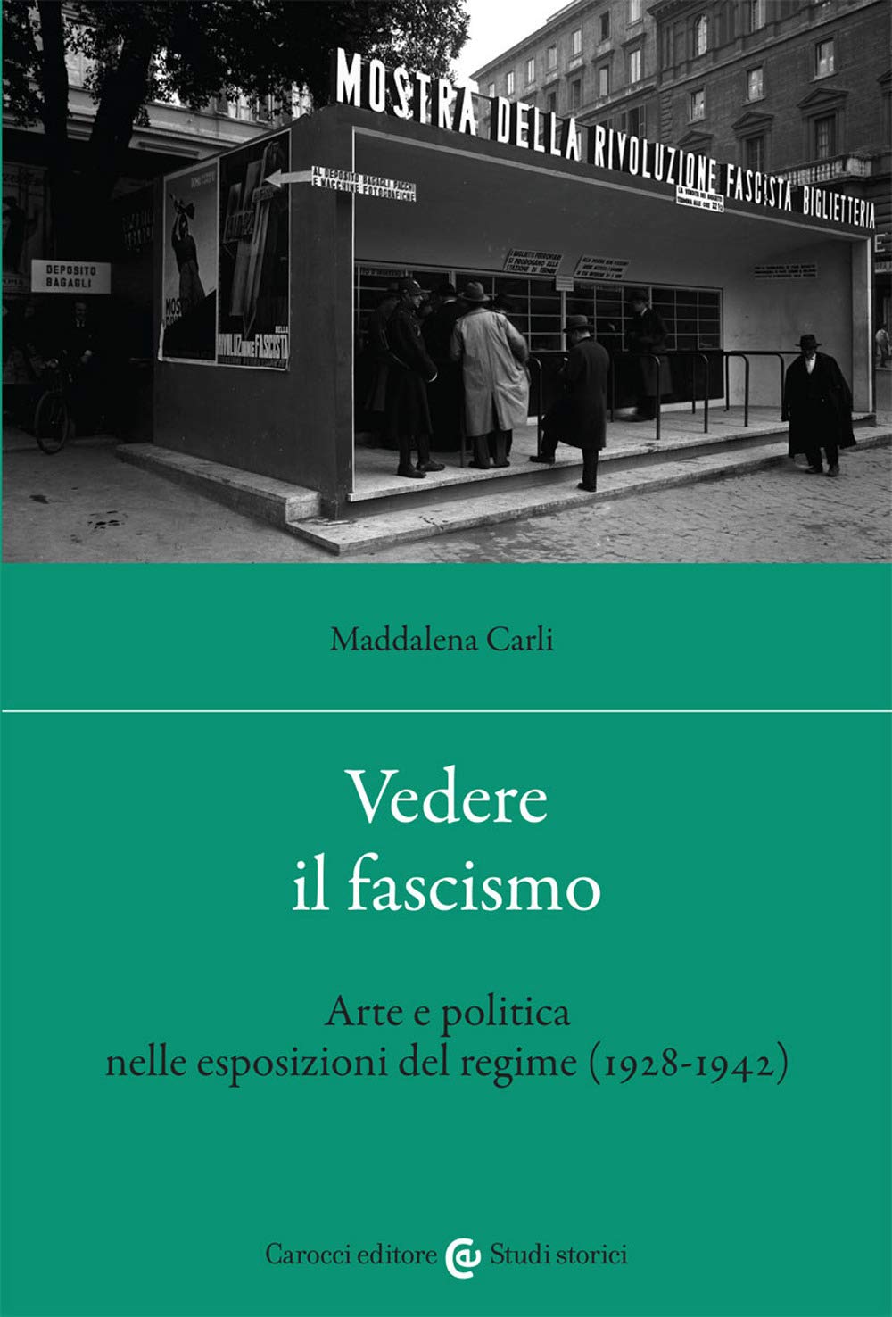 Vedere il fascismo. Arte e politica nelle esposizioni del regime (1928-1942) book