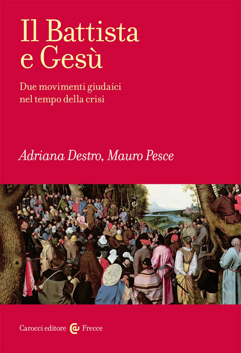 Il Battista e Gesù. Due movimenti giudaici nel tempo della crisi book