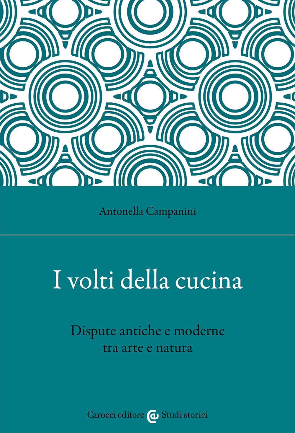 I volti della cucina. Dispute antiche e moderne tra arte e natura book