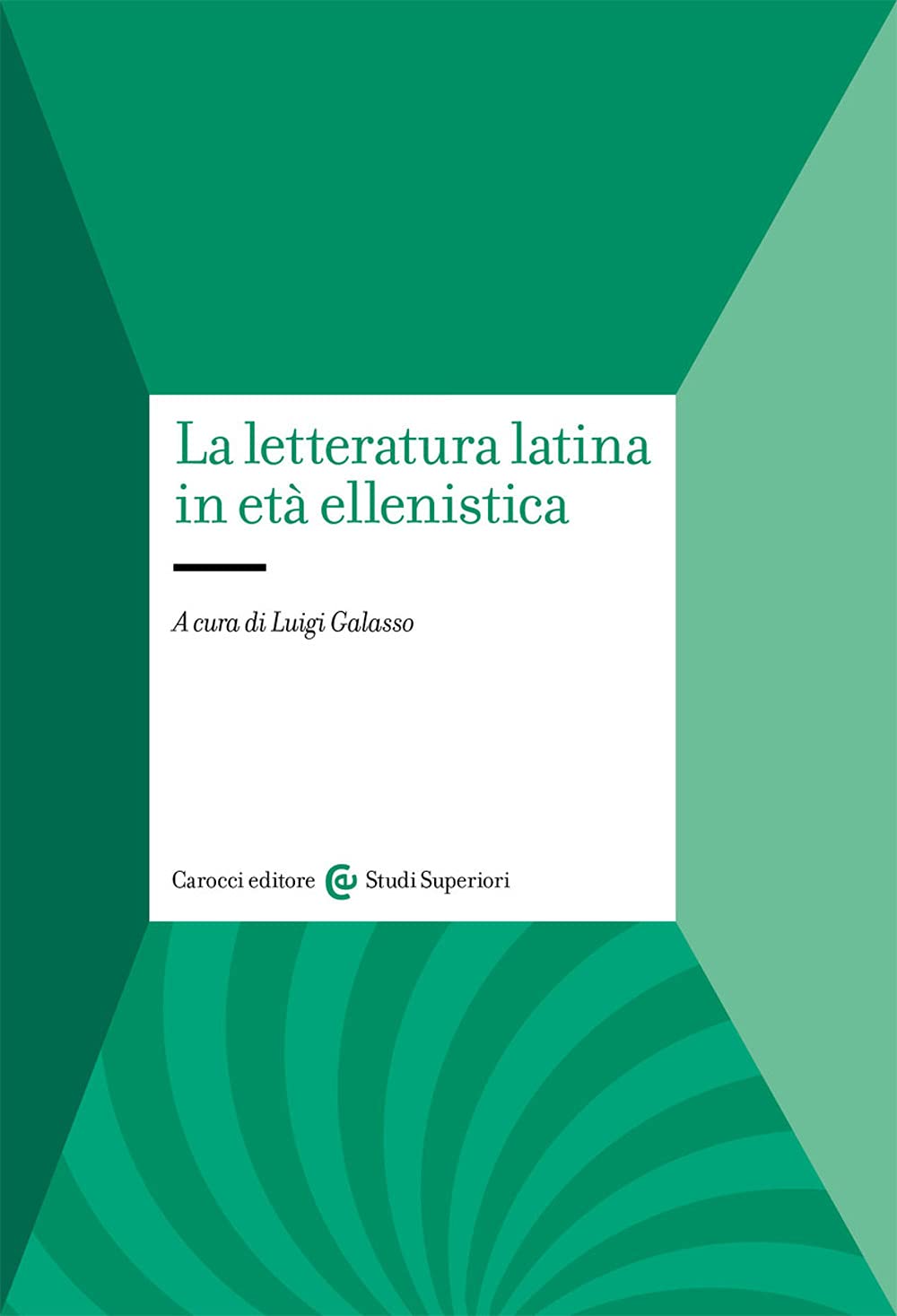 La letteratura latina in età ellenistica (Studi superiori) Contemporary literature