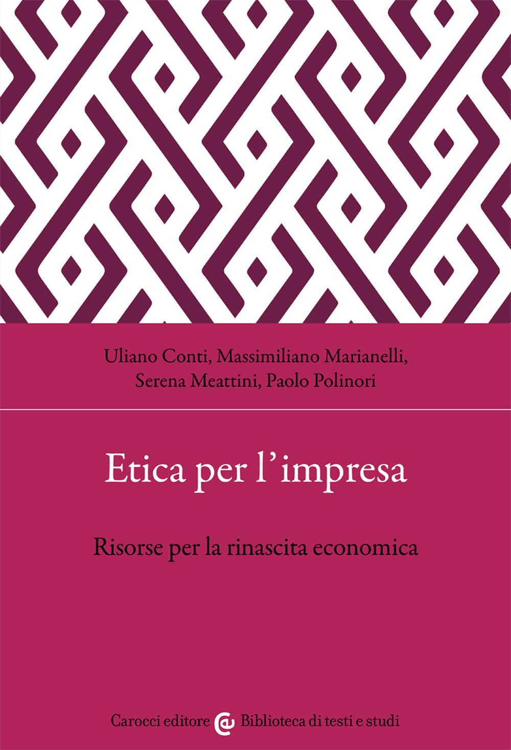 Etica per l'impresa. Risorse per la rinascita economica book