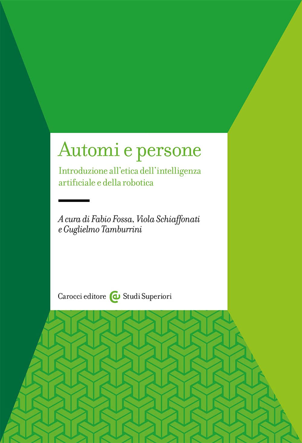 Automi e persone. Introduzione all’etica dell’intelligenza artificiale e della robotica book