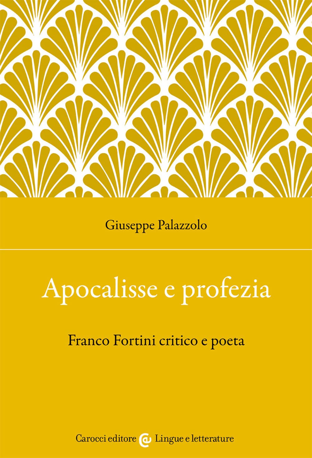 Apocalisse e profezia. Franco Fortini critico e poeta book
