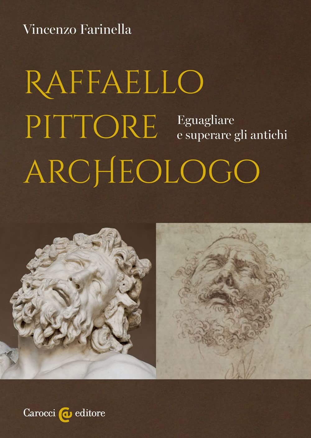 Raffaello pittore archeologo. Eguagliare e superare gli antichi (I tempi e le forme) Film, Art & Culture
