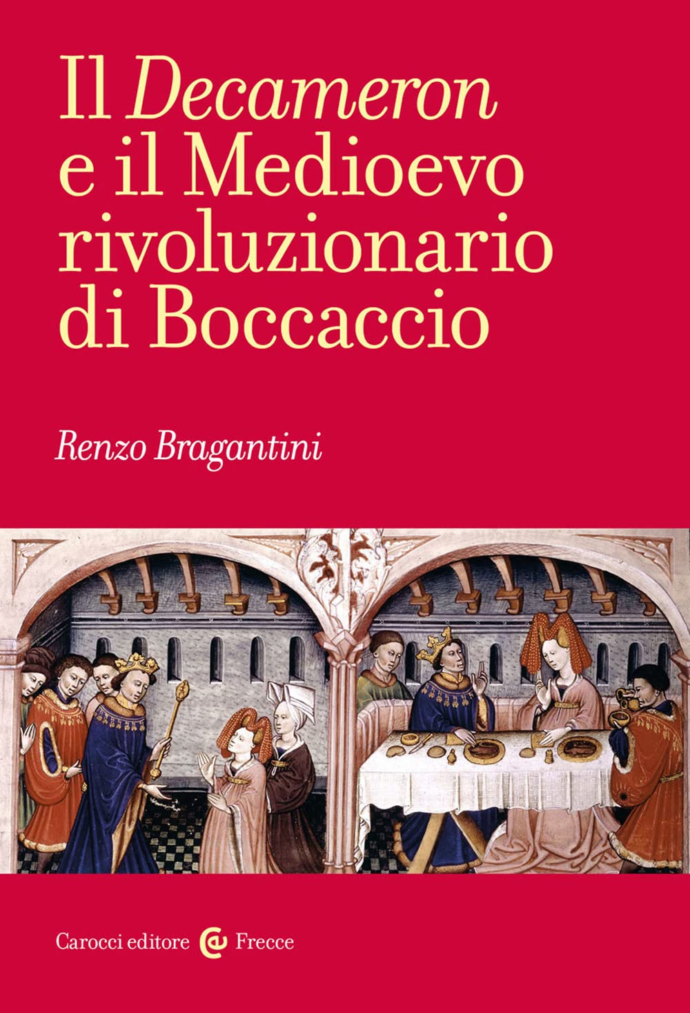 Il «Decameron» e il Medioevo rivoluzionario di Boccaccio book