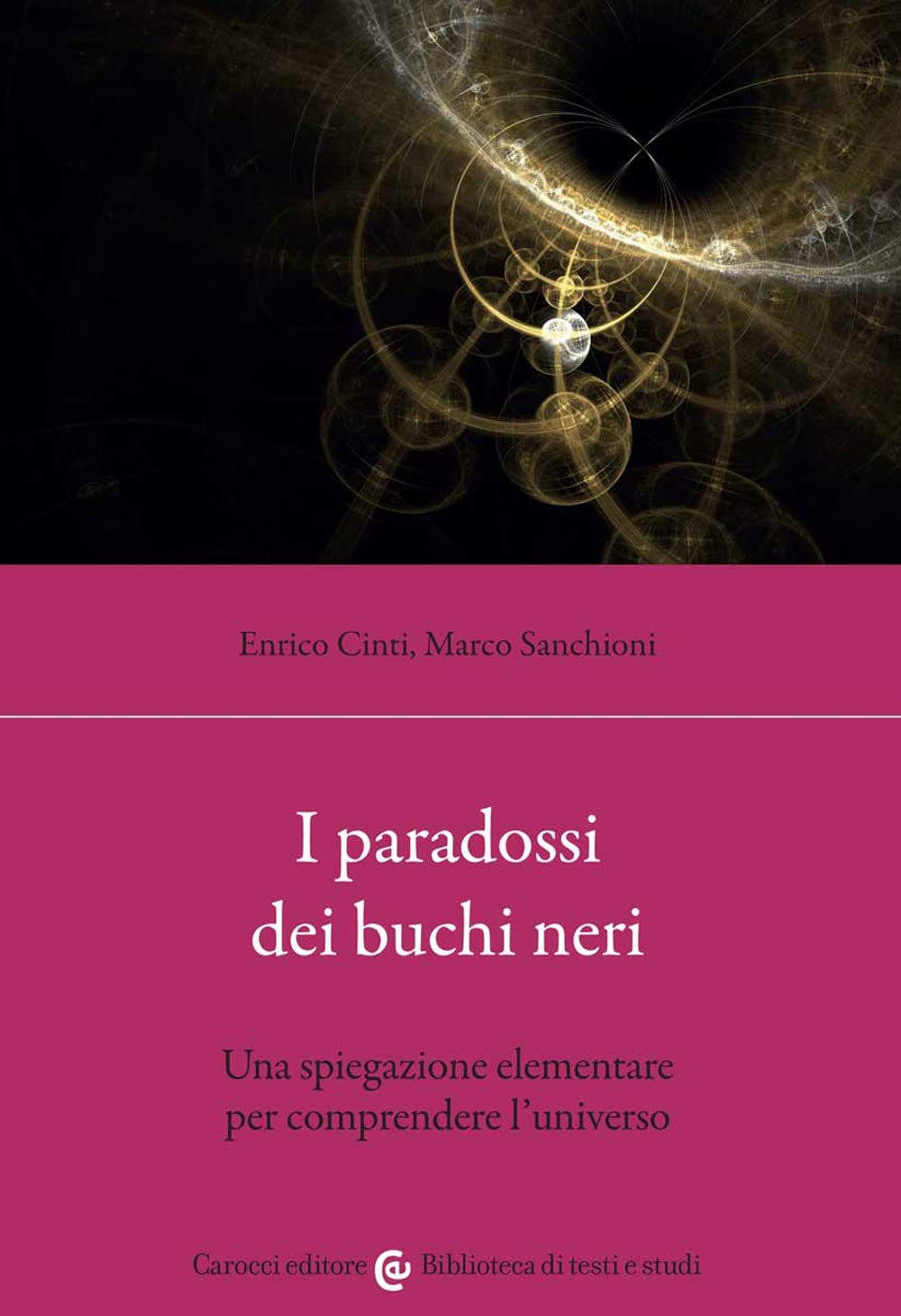I paradossi dei buchi neri. Una spiegazione elementare per comprendere l’universo book
