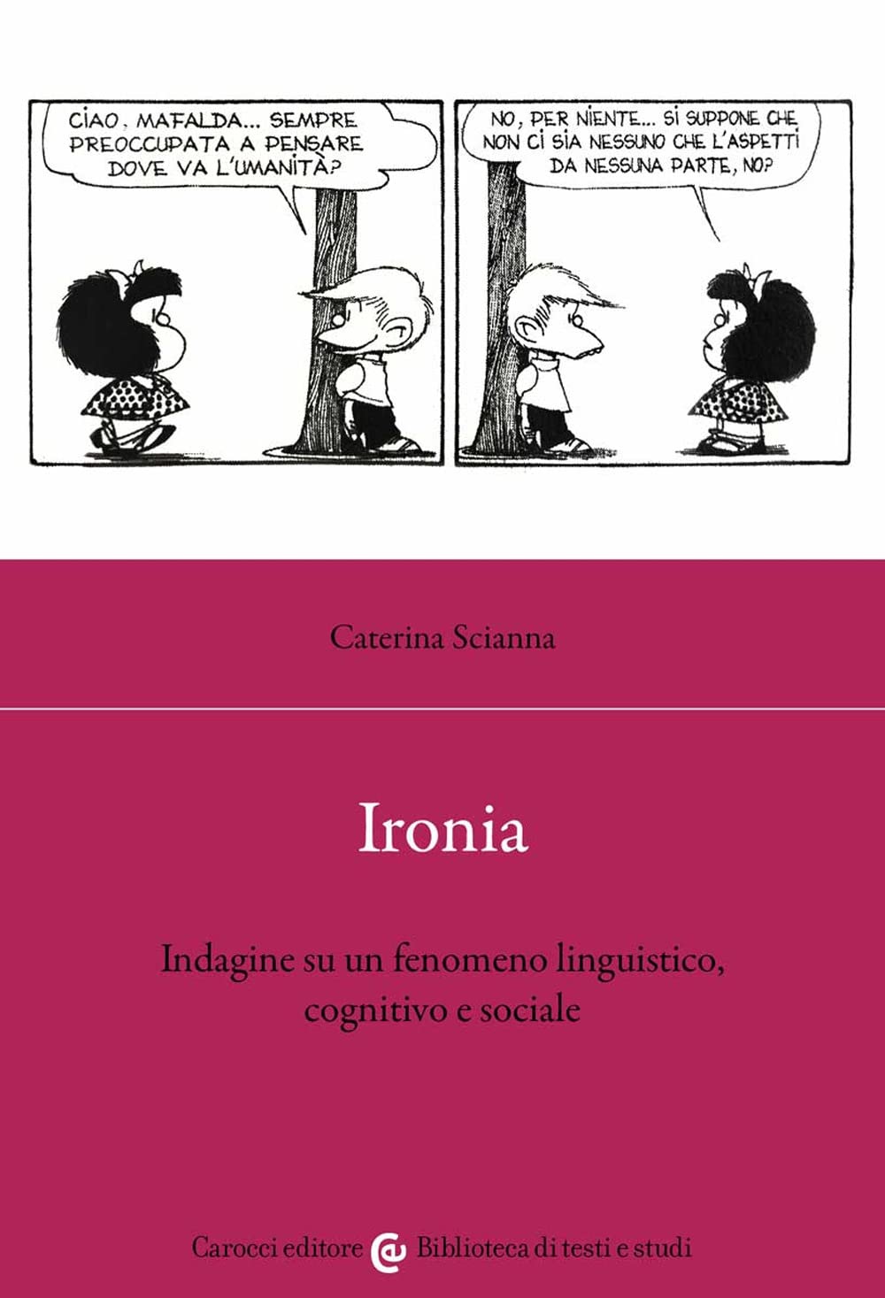 Ironia. Indagine su un fenomeno linguistico, cognitivo e sociale book