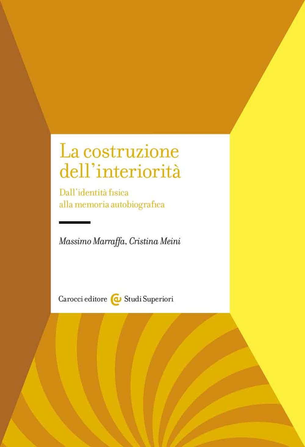 La costruzione dell'interiorità. Dall'identità fisica alla memoria autobiografica book