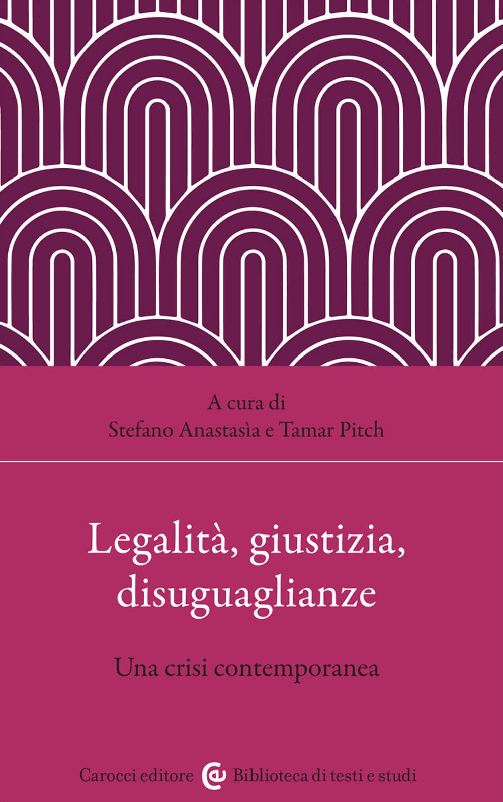 Legalità, giustizia, disuguaglianze. Una crisi contemporanea book