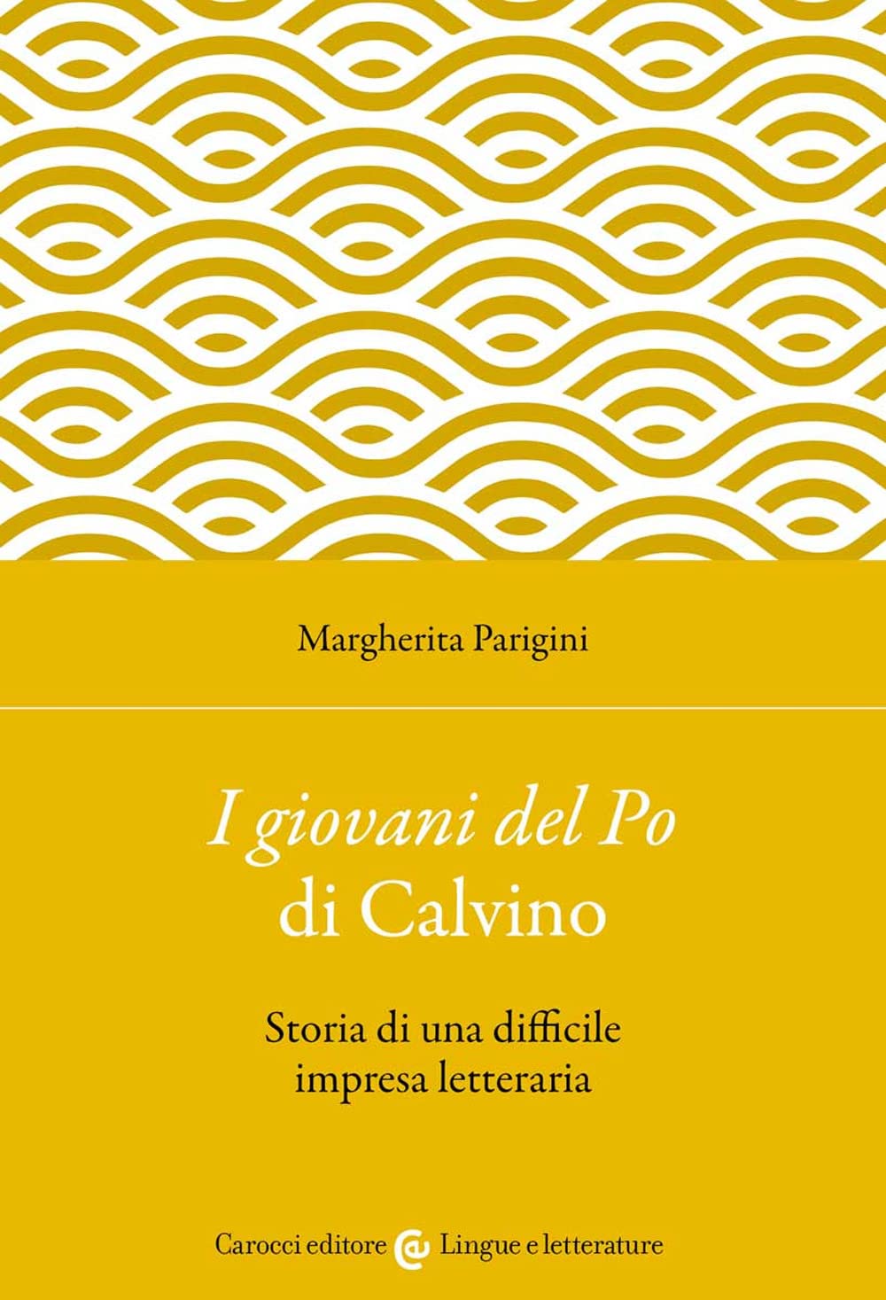 «I giovani del Po» di Calvino. Storia di una difficile impresa letteraria Contemporary literature