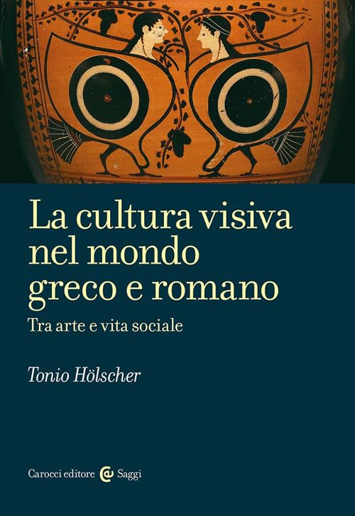 La cultura visiva nel mondo greco e romano book