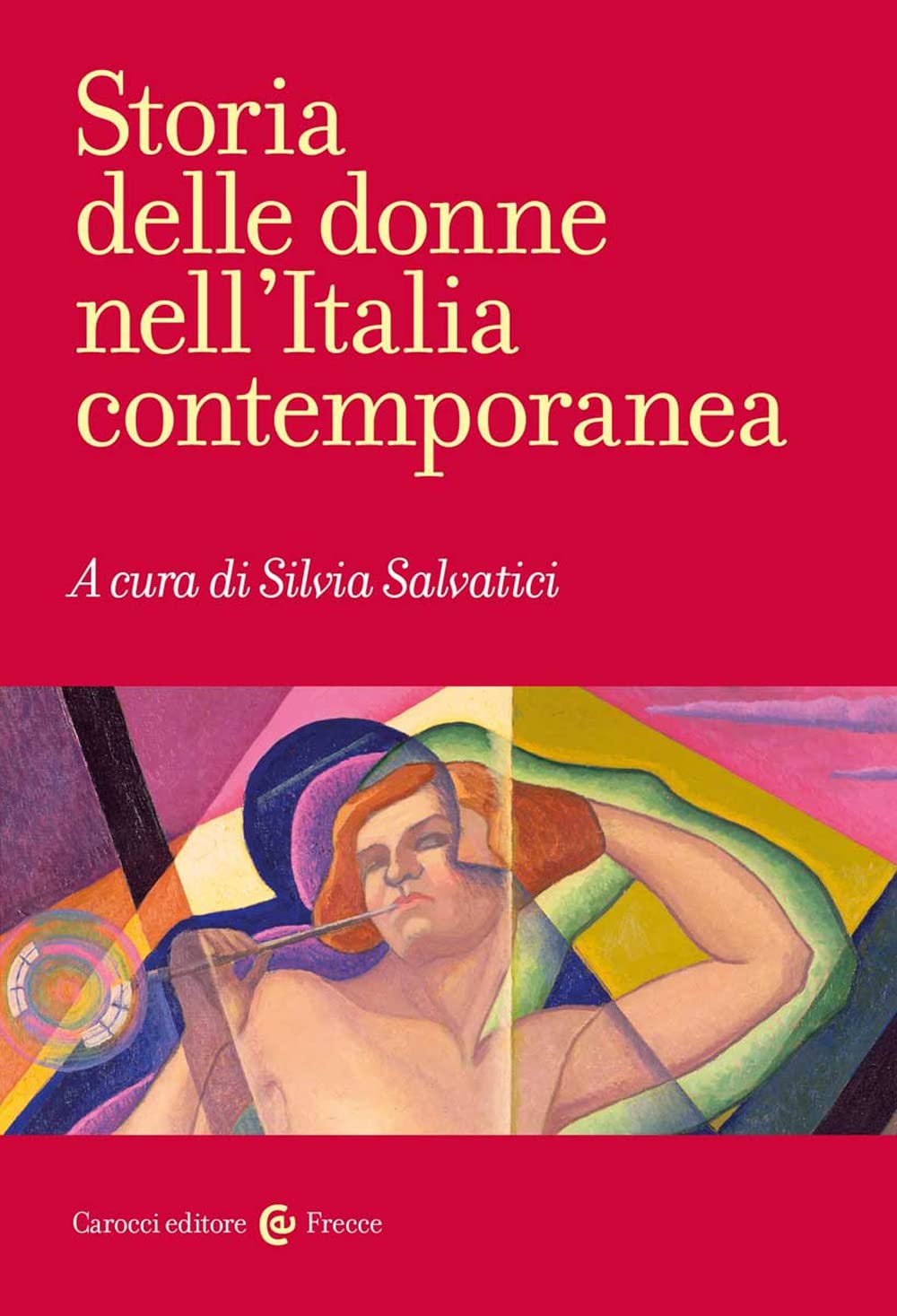Storia delle donne nell'Italia contemporanea (Frecce) Books