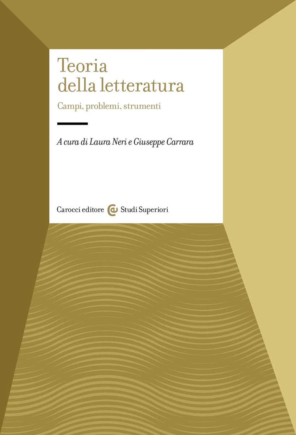 Teoria della letteratura. Campi, problemi, strumenti book
