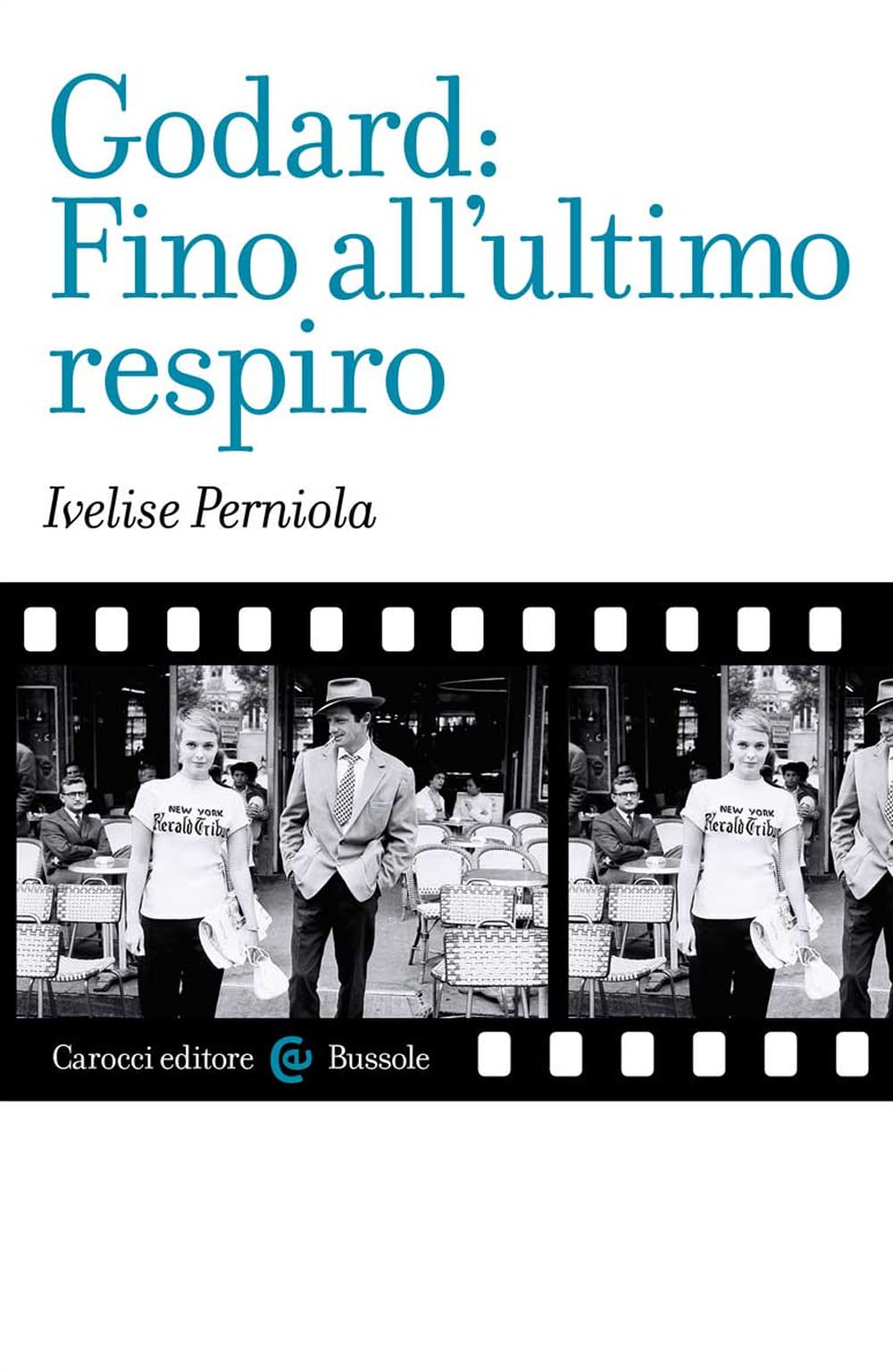 Godard: Fino all'ultimo respiro book
