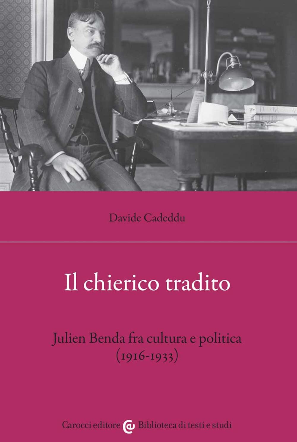 Il chierico tradito. Julien Benda fra cultura e politica (1916-1933) book