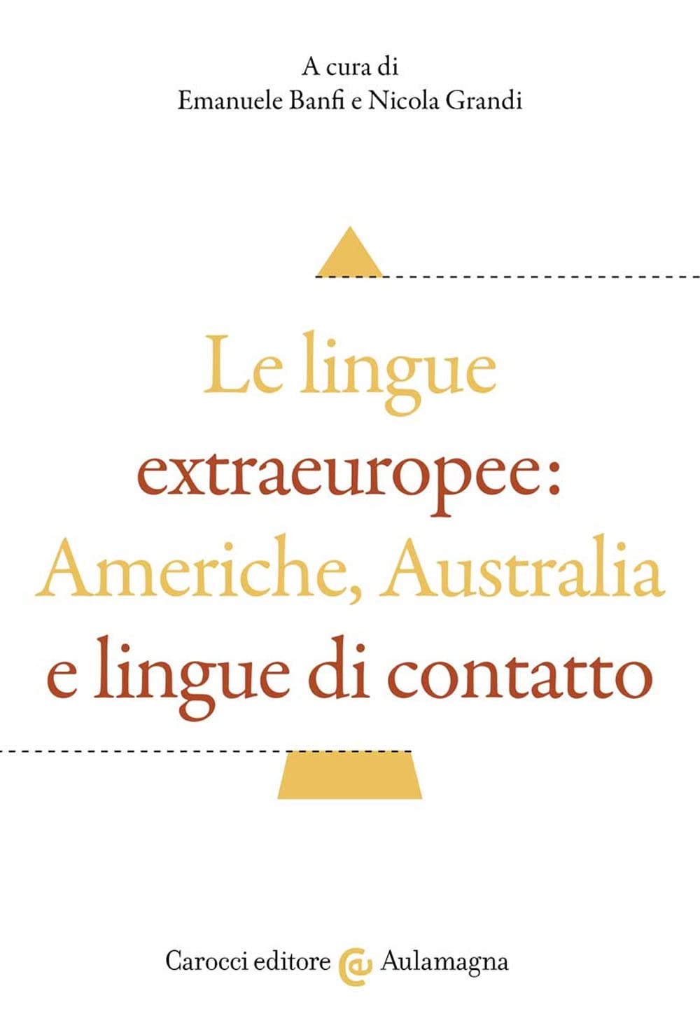 Le lingue extraeuropee: Americhe, Australia e lingue di contatto book