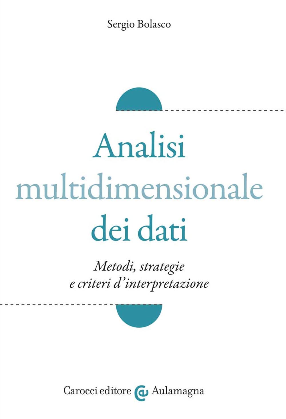 Analisi multidimensionale dei dati. Metodi, strategie e criteri d'interpretazione book