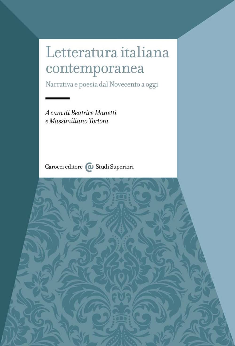 Letteratura italiana contemporanea (Studi superiori) Contemporary literature