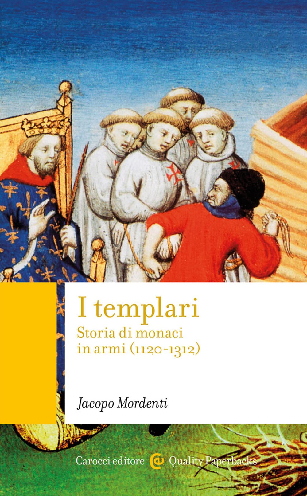 I templari. Storia di monaci in armi (1120-1312) book