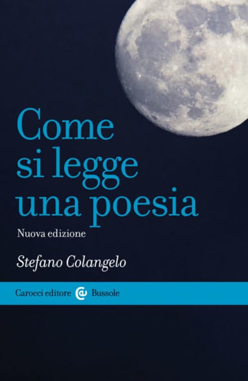 Come si legge una poesia. Nuova ediz. book