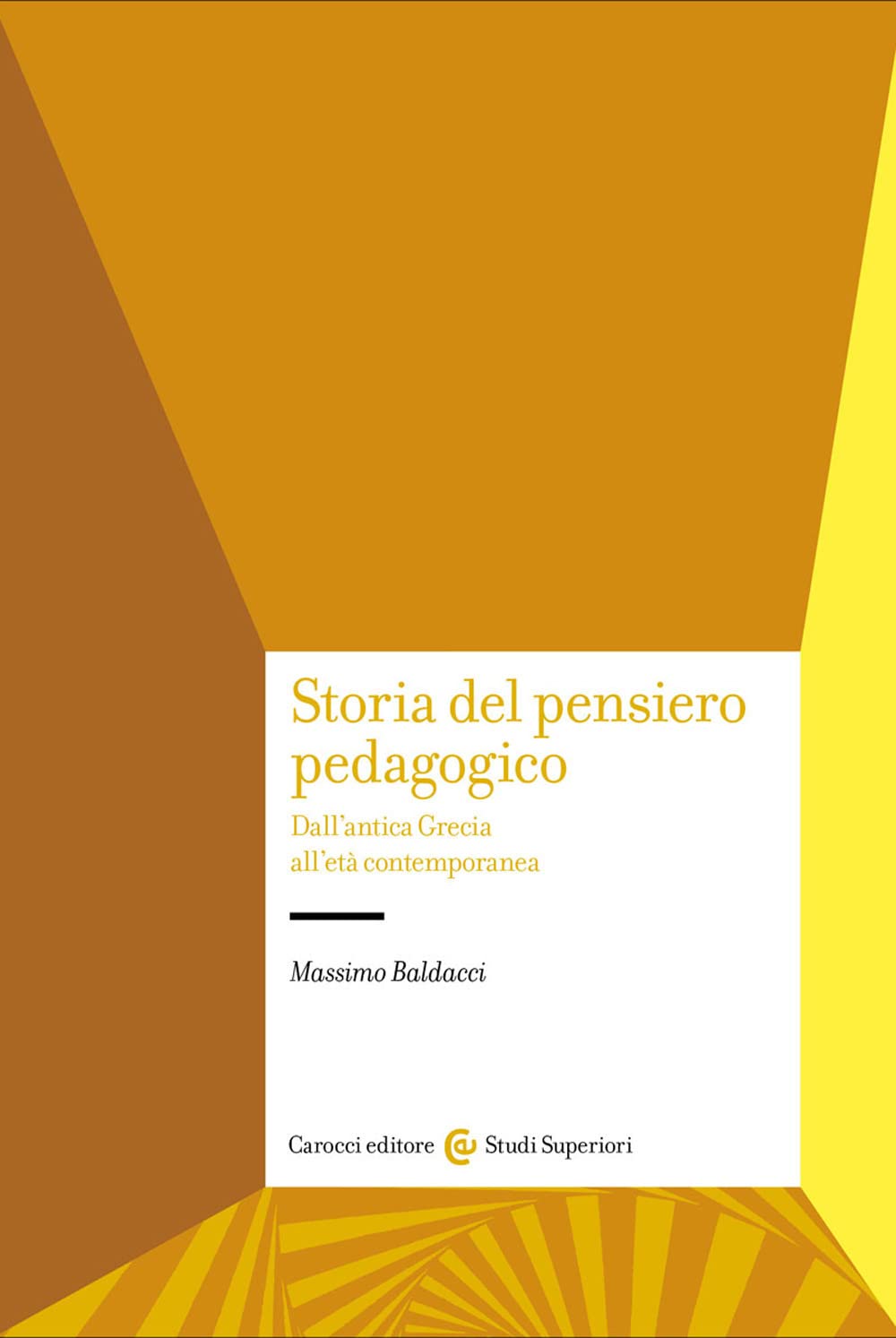 Storia del pensiero pedagogico. Dall'antica Grecia all'età contemporanea book