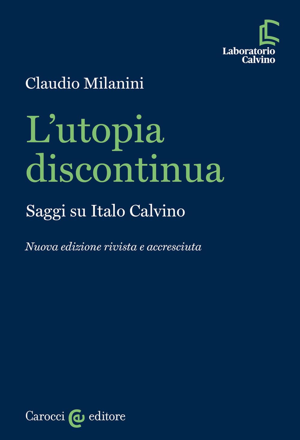L'utopia discontinua. Saggi su Italo Calvino (Laboratorio Calvino) Contemporary literature