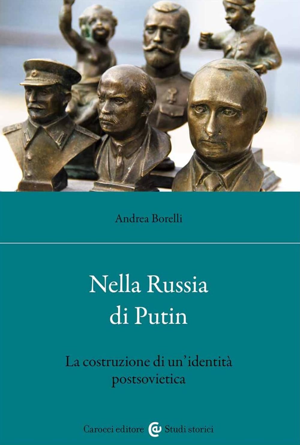 Nella Russia di Putin. La costruzione di un'identità postsovietica book