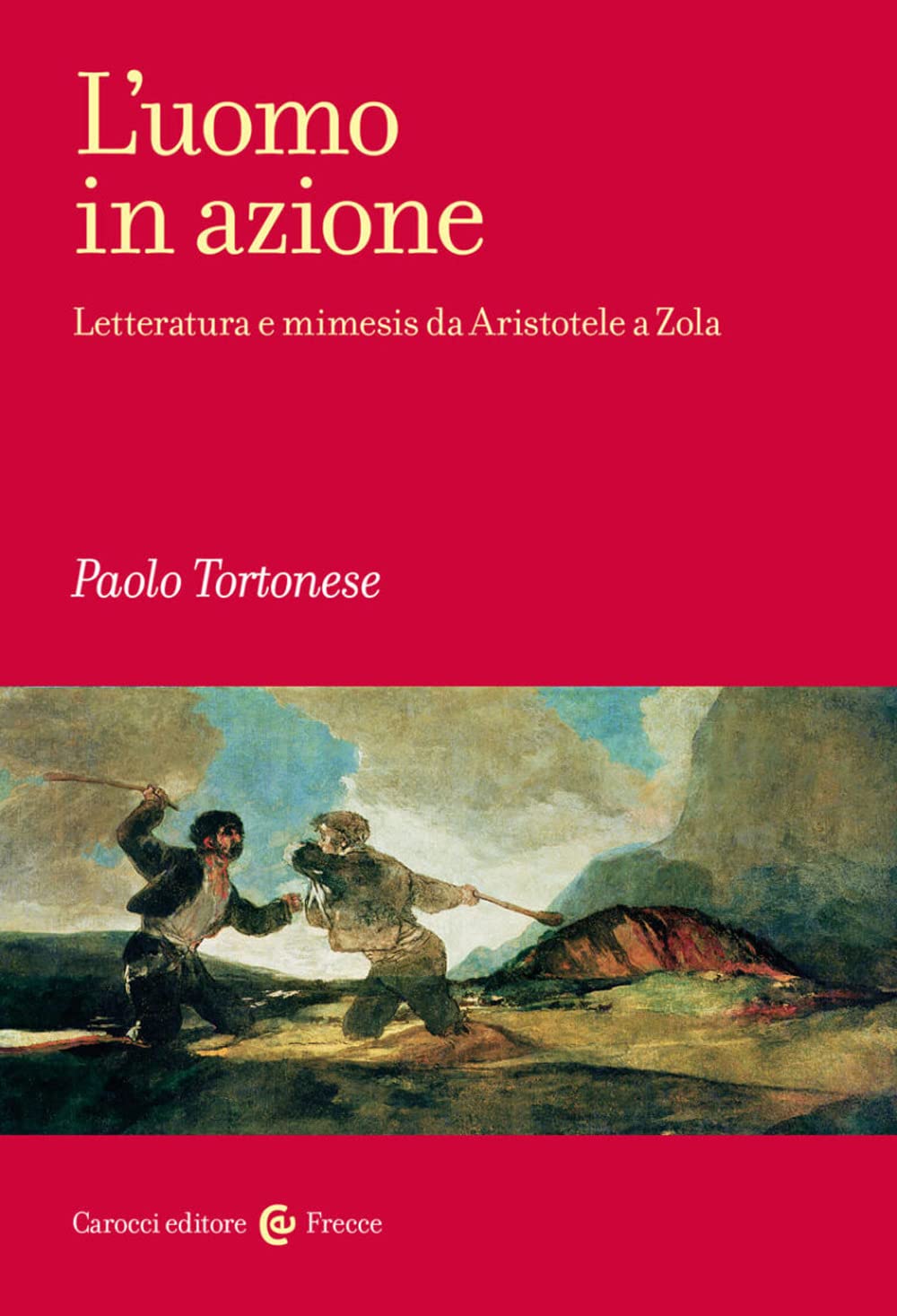 L'uomo in azione. Letteratura e mimesis da Aristotele a Zola book
