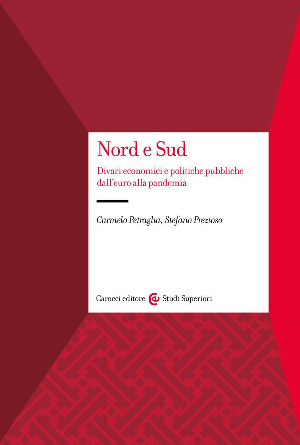 Nord e Sud. Divari economici e politiche pubbliche dall'euro alla pandemia book