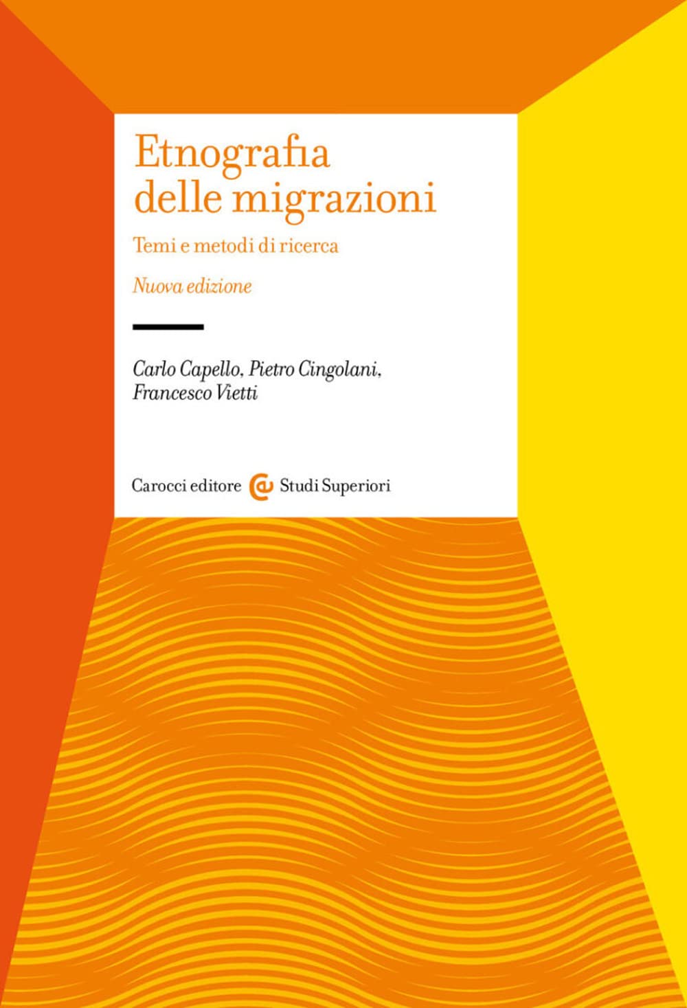 Etnografia delle migrazioni. Temi e metodi di ricerca. Nuova ediz. book