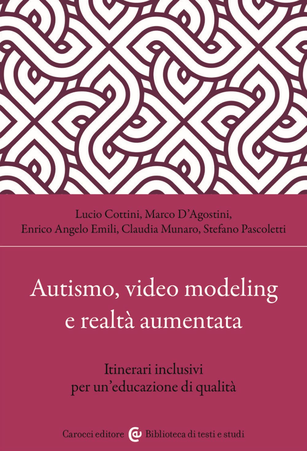 Autismo, video modeling e realtà aumentata. Itinerari inclusivi per un'educazione di qualità. Con app book