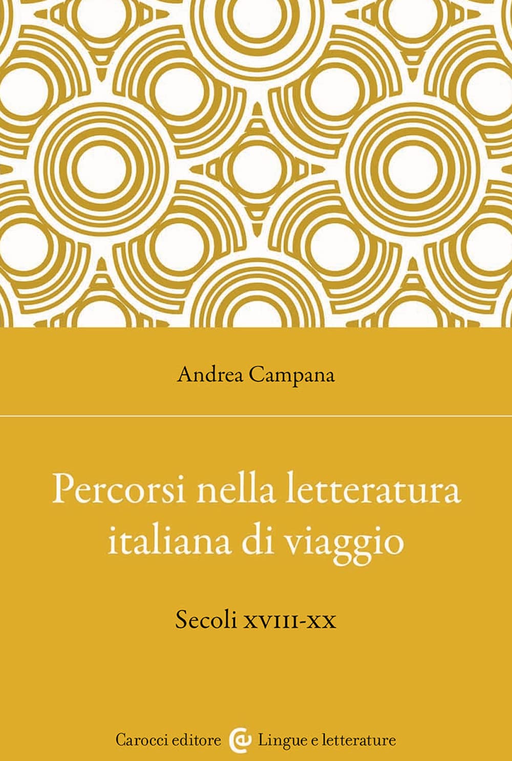 Percorsi nella letteratura italiana di viaggio. Secoli XVIII-XX Contemporary literature