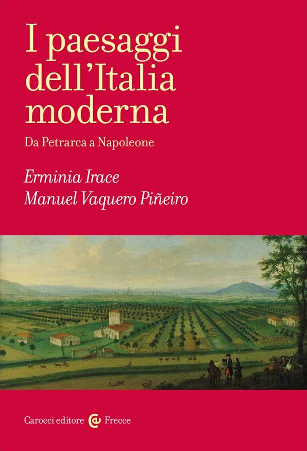 I paesaggi dell'Italia moderna. Da Petrarca a Napoleone book