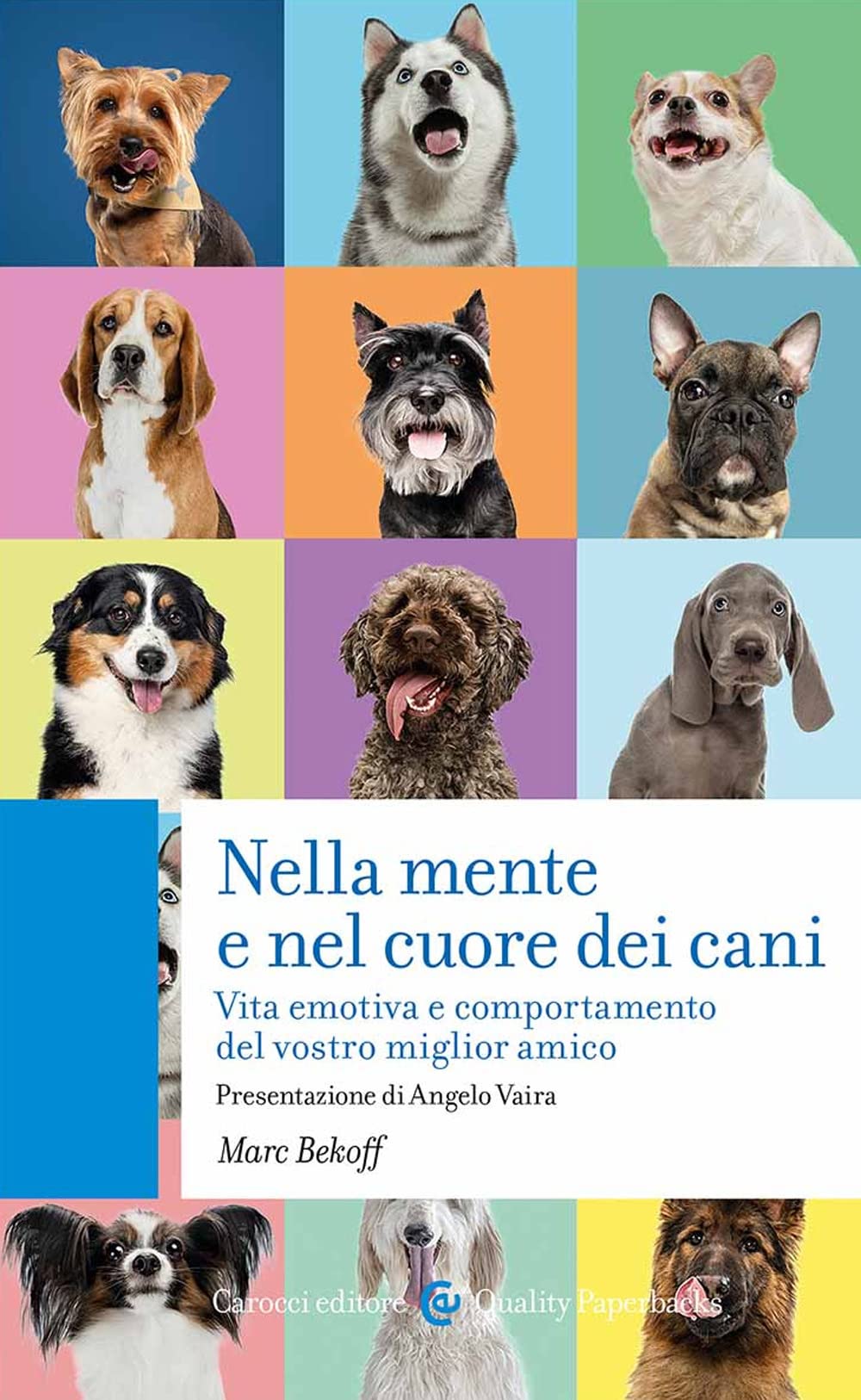 Nella mente e nel cuore dei cani. Vita emotiva e comportamento del vostro miglior amico book