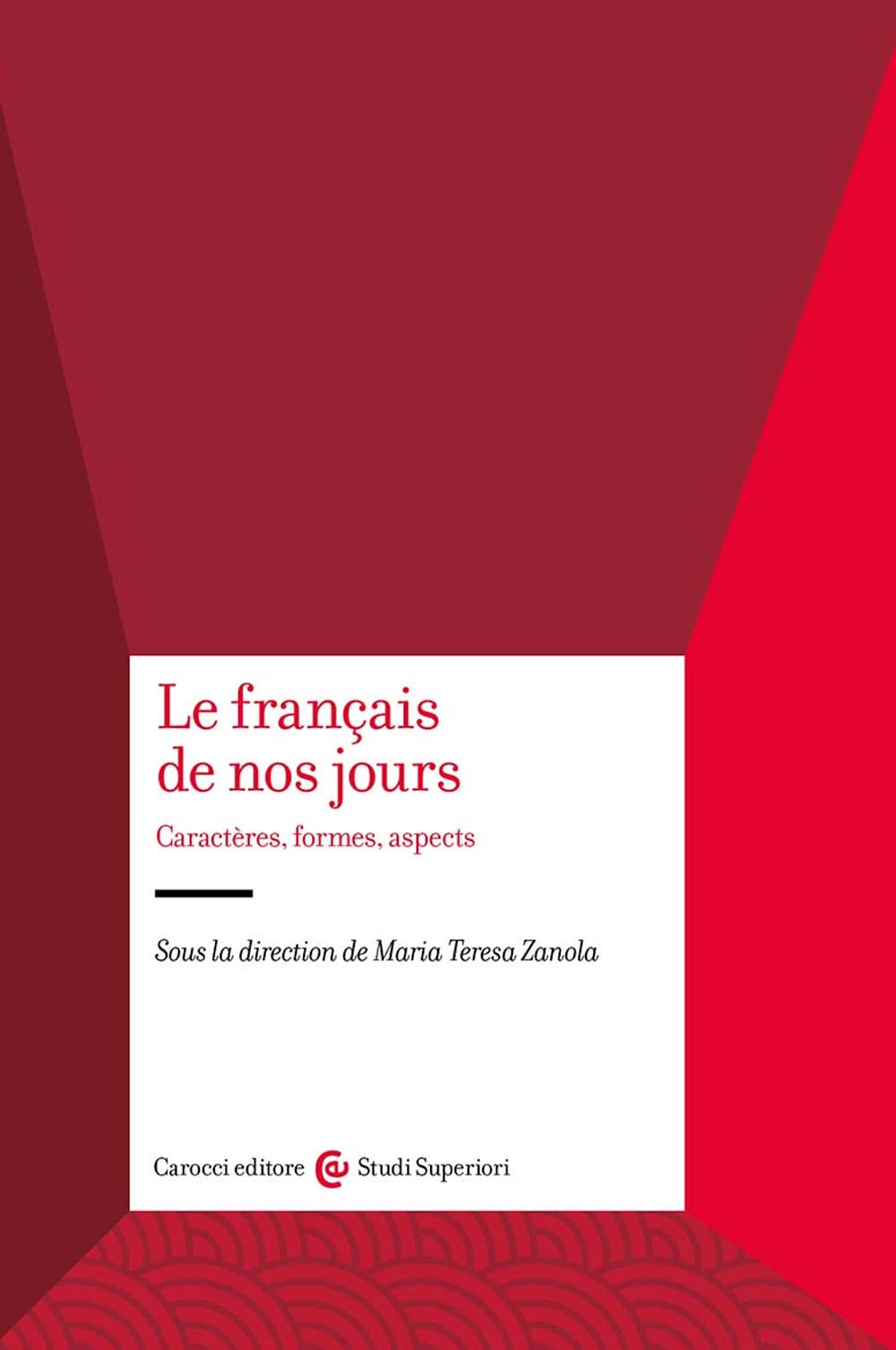 Le français de nos jours: Caractère, formes, aspects book