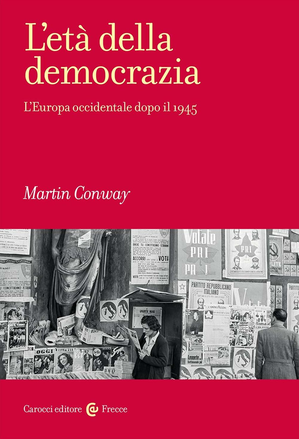 L'età della democrazia. L'Europa occidentale dopo il 1945 book