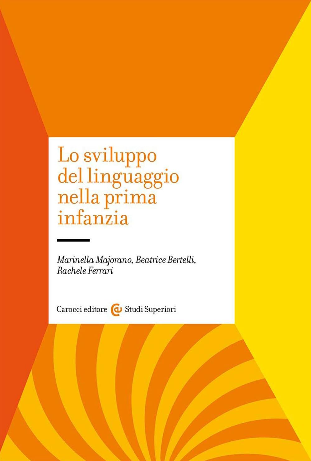 Lo sviluppo del linguaggio nella prima infanzia book