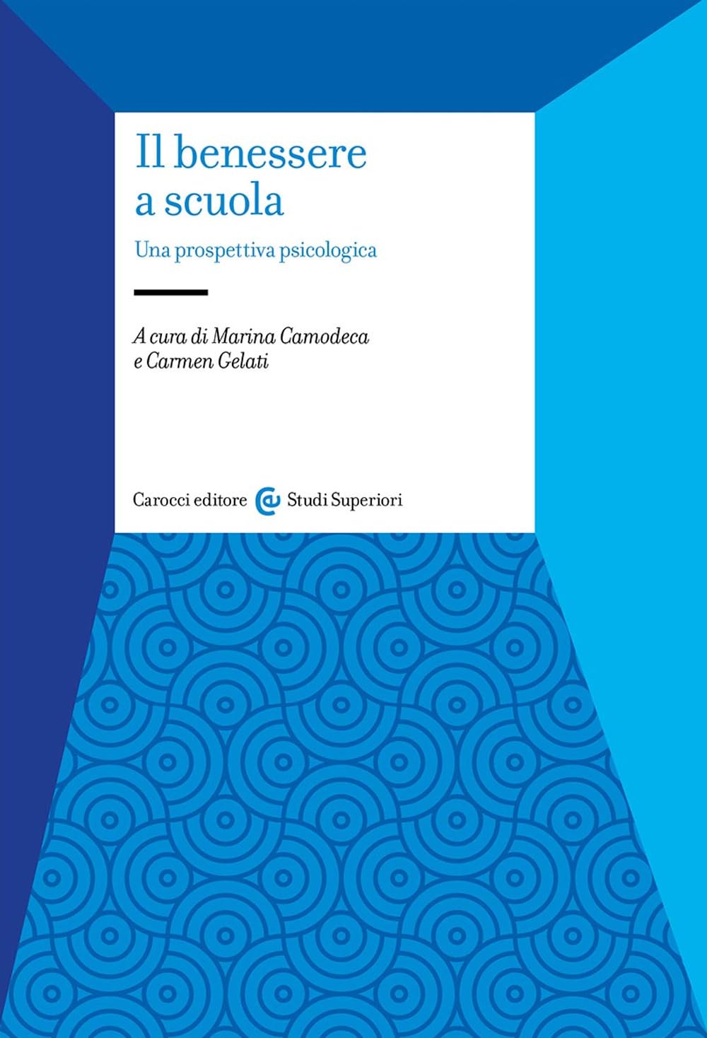Il benessere a scuola. Una prospettiva psicologica Psychology