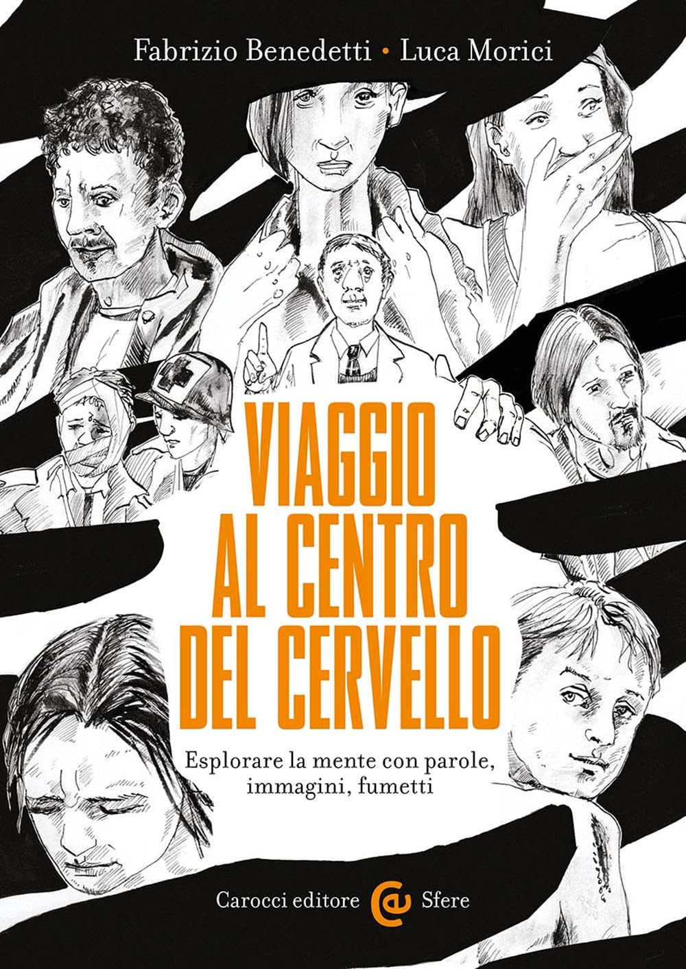 Viaggio al centro del cervello. Esplorare la mente con parole, immagini, fumetti book