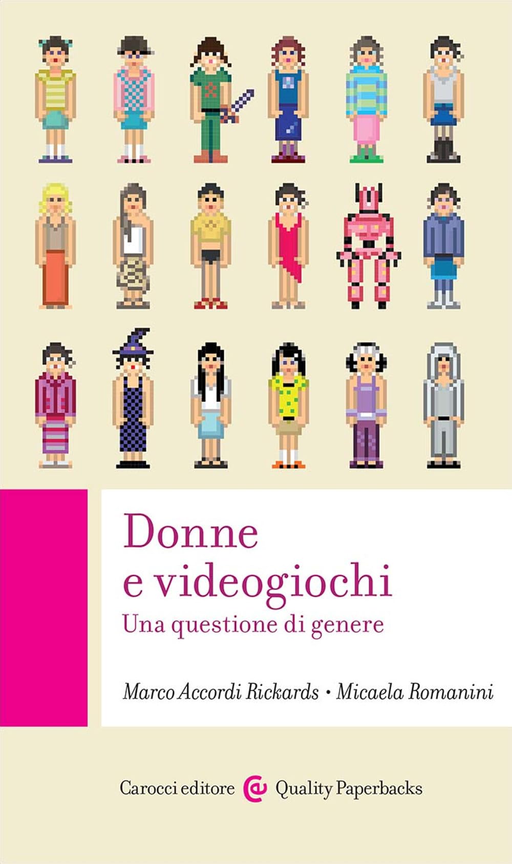 Donne e videogiochi. Una questione di genere (Quality paperbacks) Media & Communication