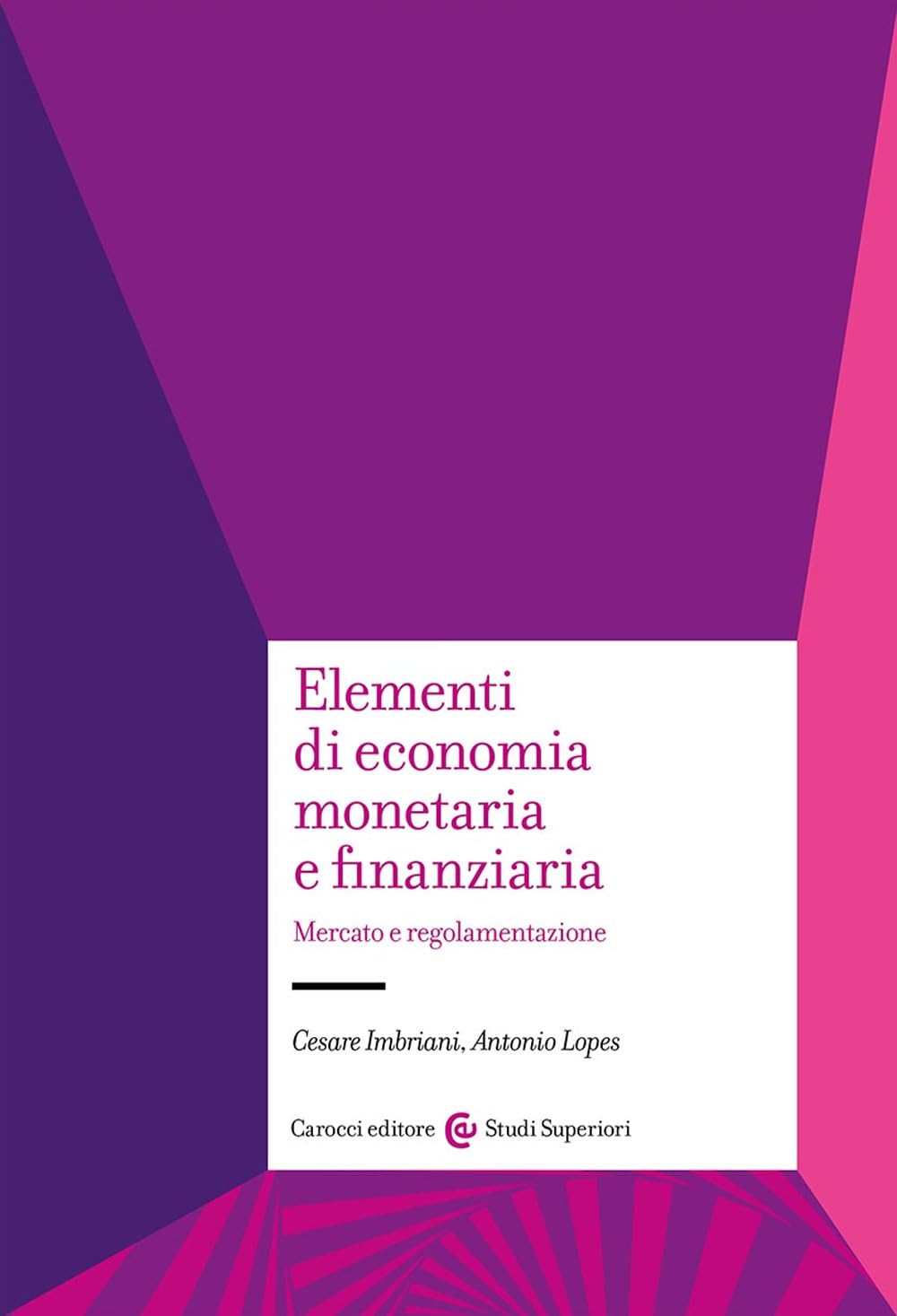 Elementi di economia monetaria e finanziaria. Mercato e regolamentazione book