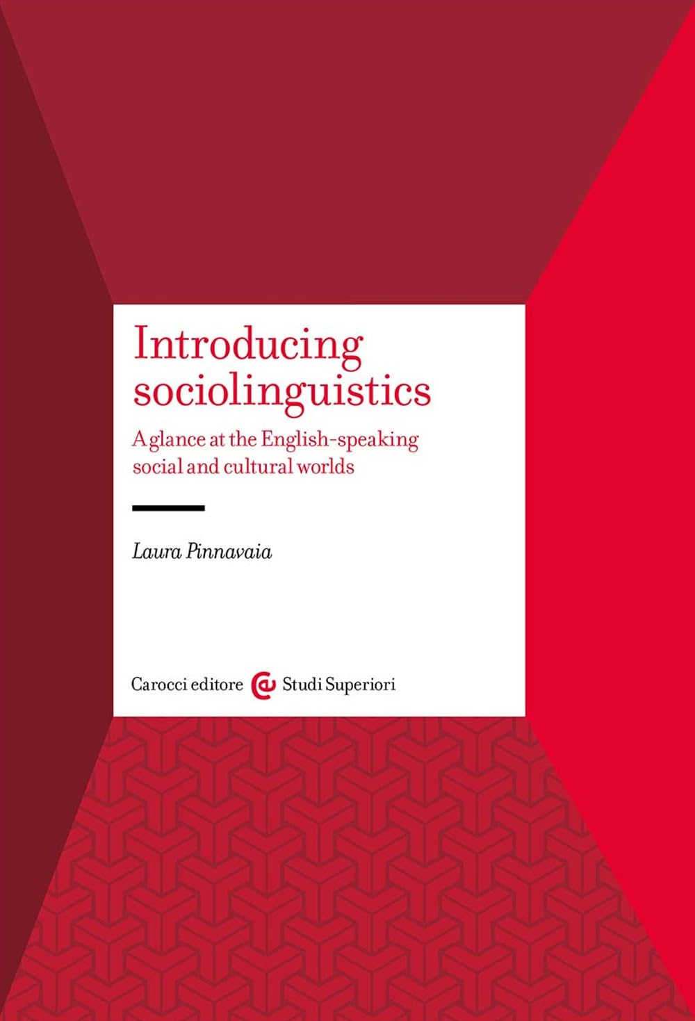 Introducing sociolinguistics. A glance at the English-speaking social and cultural worlds book