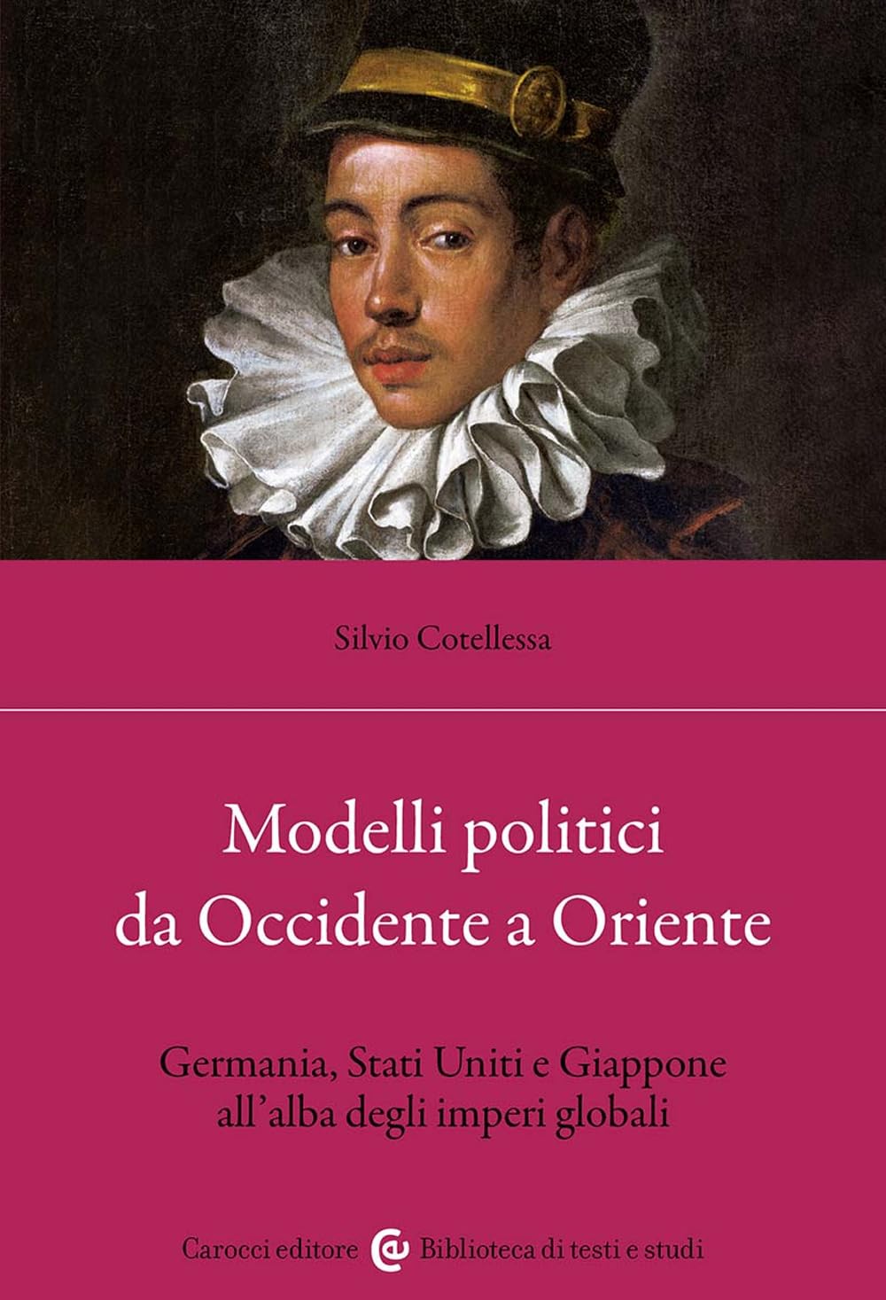 Modelli politici da Occidente a Oriente. Germania, Stati Uniti e Giappone all'alba degli imperi globali book