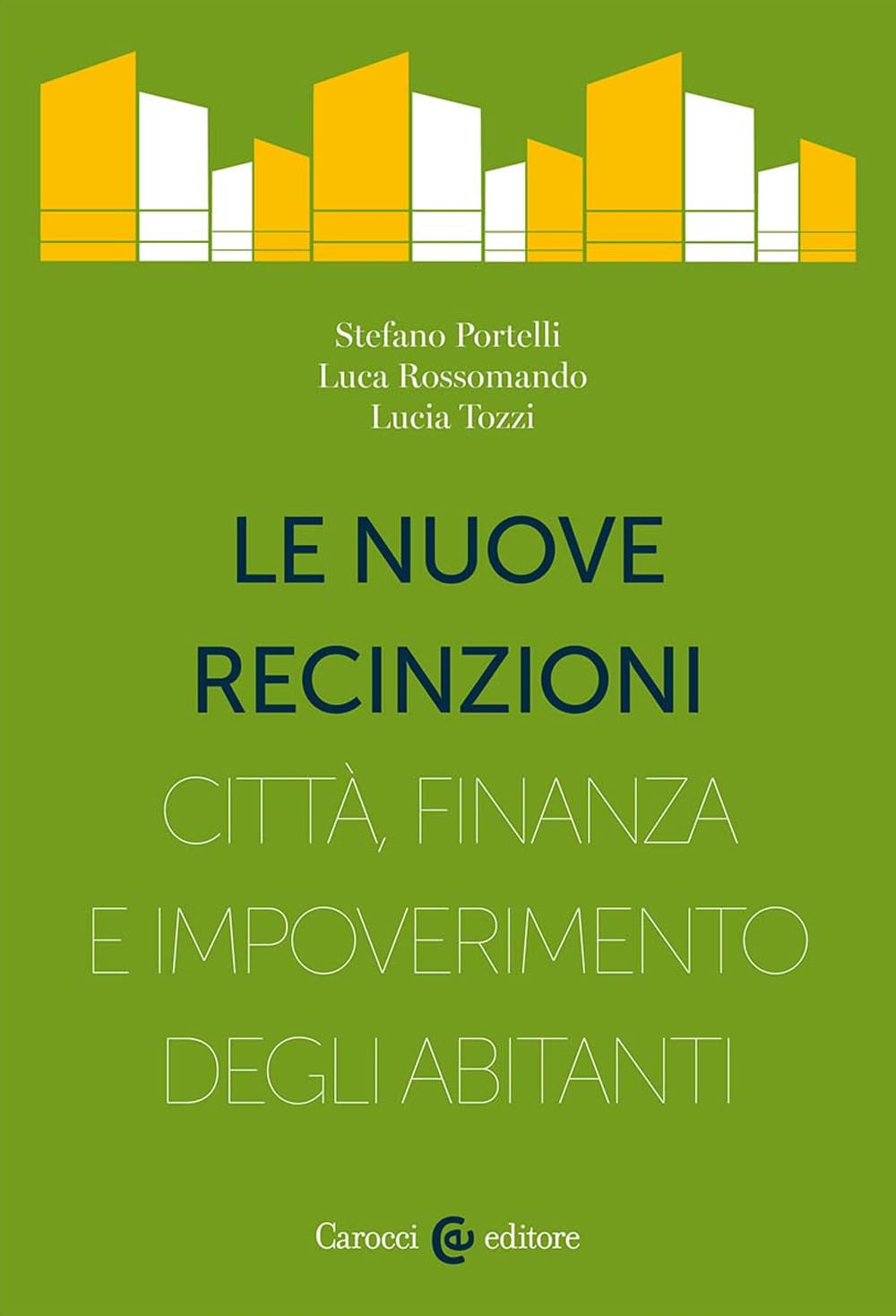 Le nuove recinzioni. Città, finanza e impoverimento degli abitanti book