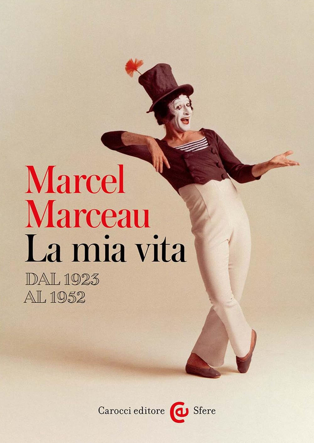 La mia vita. Dal 1923 al 1952 (Le sfere) Art & Literature