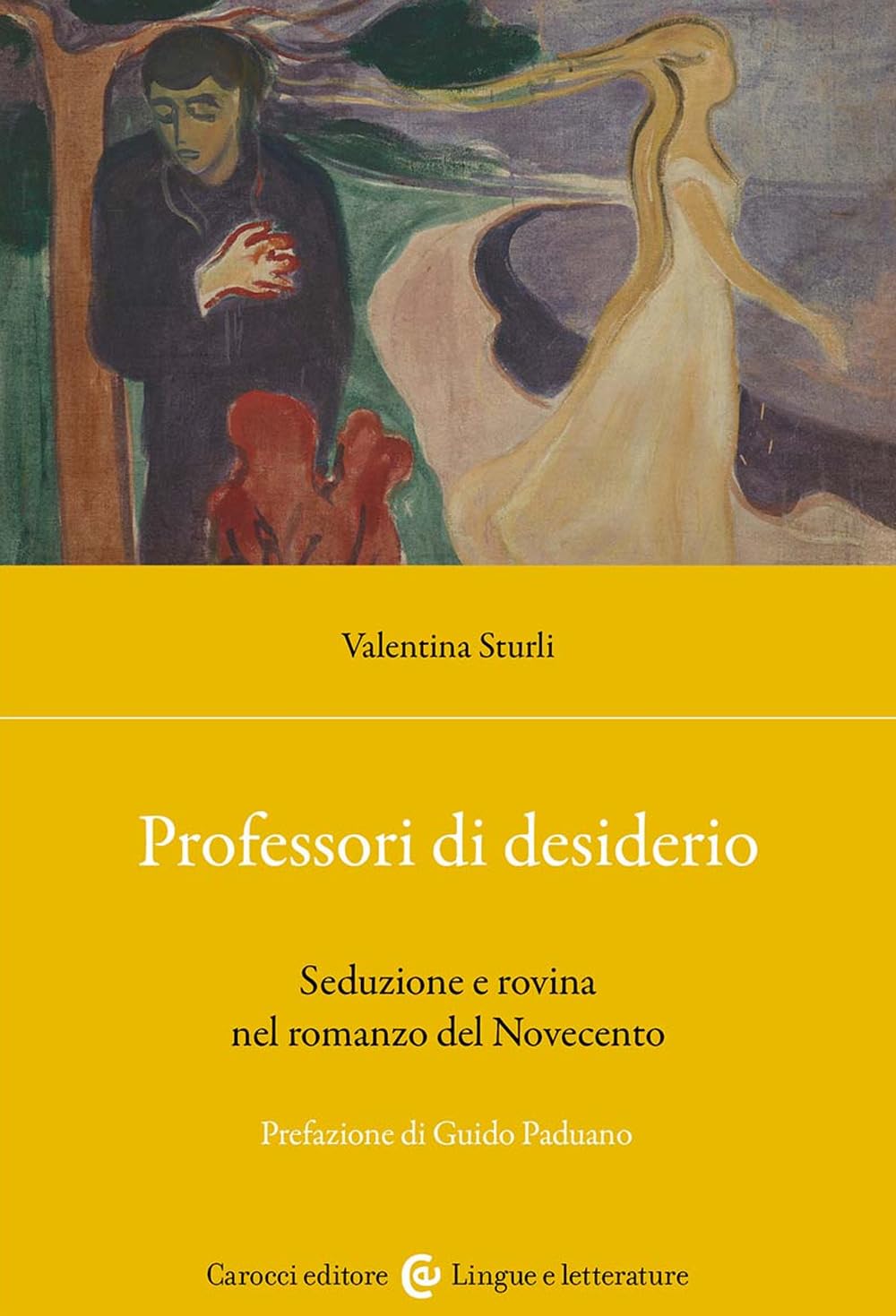 Professori di desiderio. Seduzione e rovina nel romanzo del Novecento book