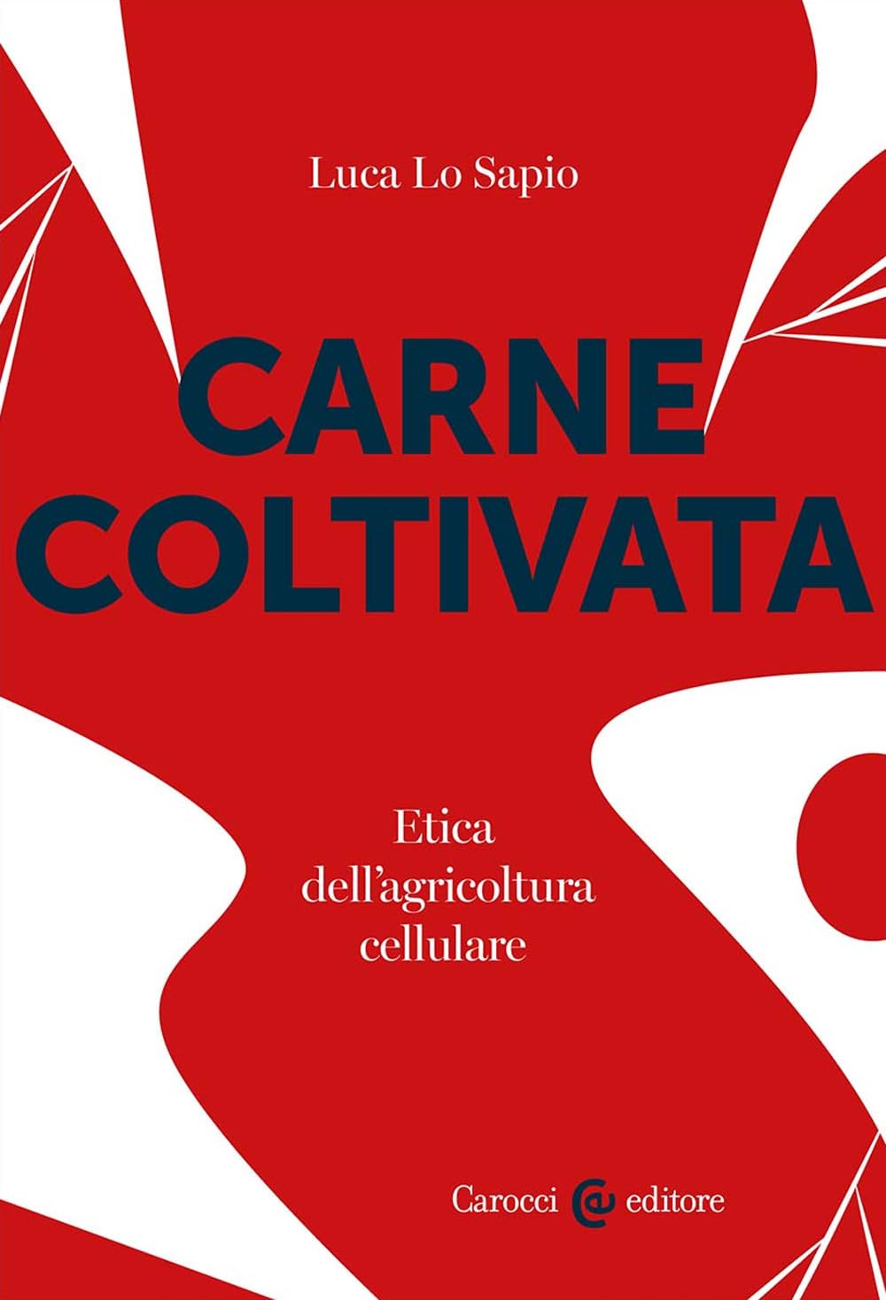 Carne coltivata. Etica dell'agricoltura cellulare book