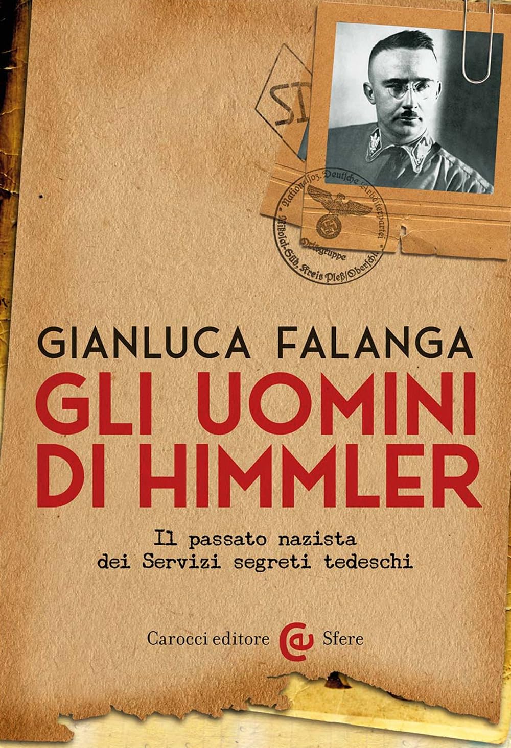 Gli uomini di Himmler. Il passato nazista dei Servizi segreti tedeschi book